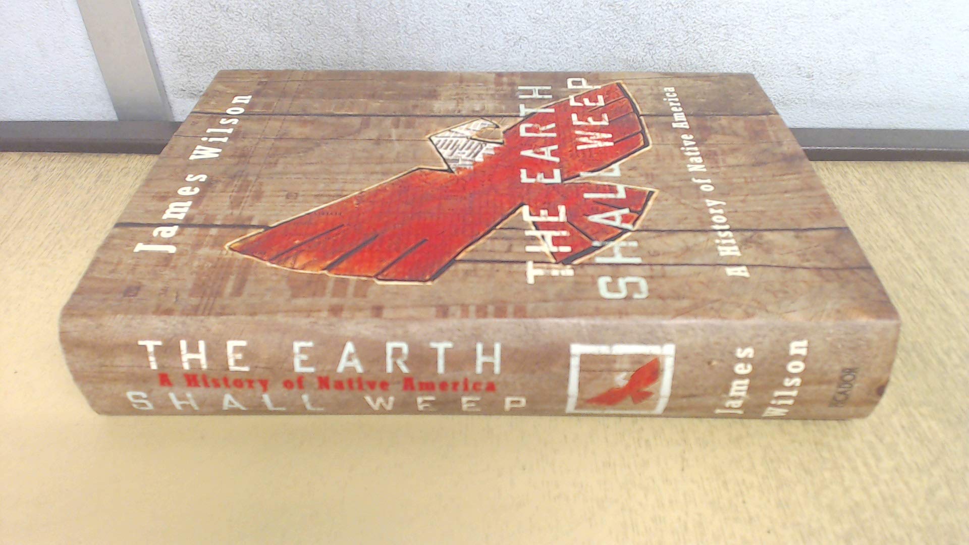 The Earth Shall Weep: History of Native Americans book