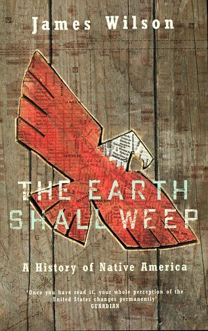 The Earth Shall Weep: History of Native Americans book
