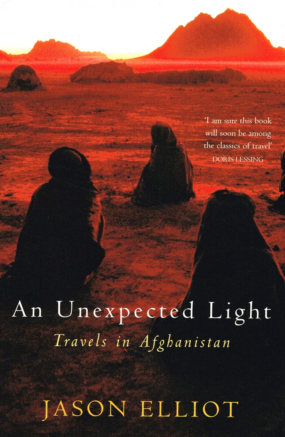 An Unexpected Light: Travels in Afghanistan Travel