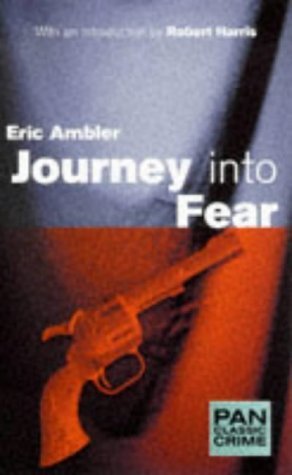 Journey into Fear (Pan Classic Crime S., Band 4) Action & Adventure