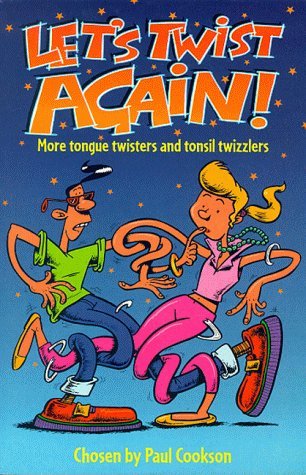 Let's Twist Again!: More Tongue Twisters and Tonsil Twizzlers Non-fiction