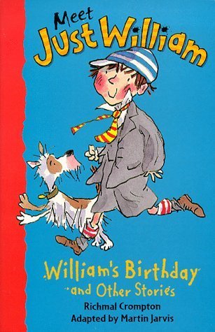 William's Birthday: And Other Stories, Book 1 (Meet Just William) Novels & Short Stories