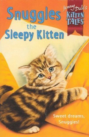 Kitten Tales 10:Snuggles Sleepy Kit Novels & Short Stories
