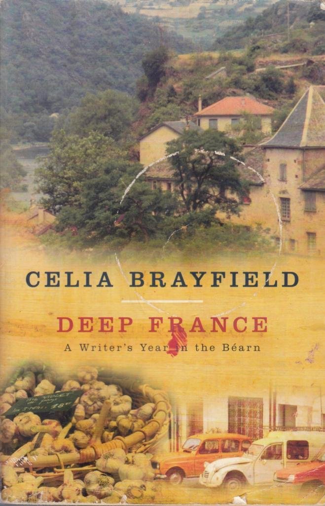 Deep France: A Writer's Year in the Bearn Memories