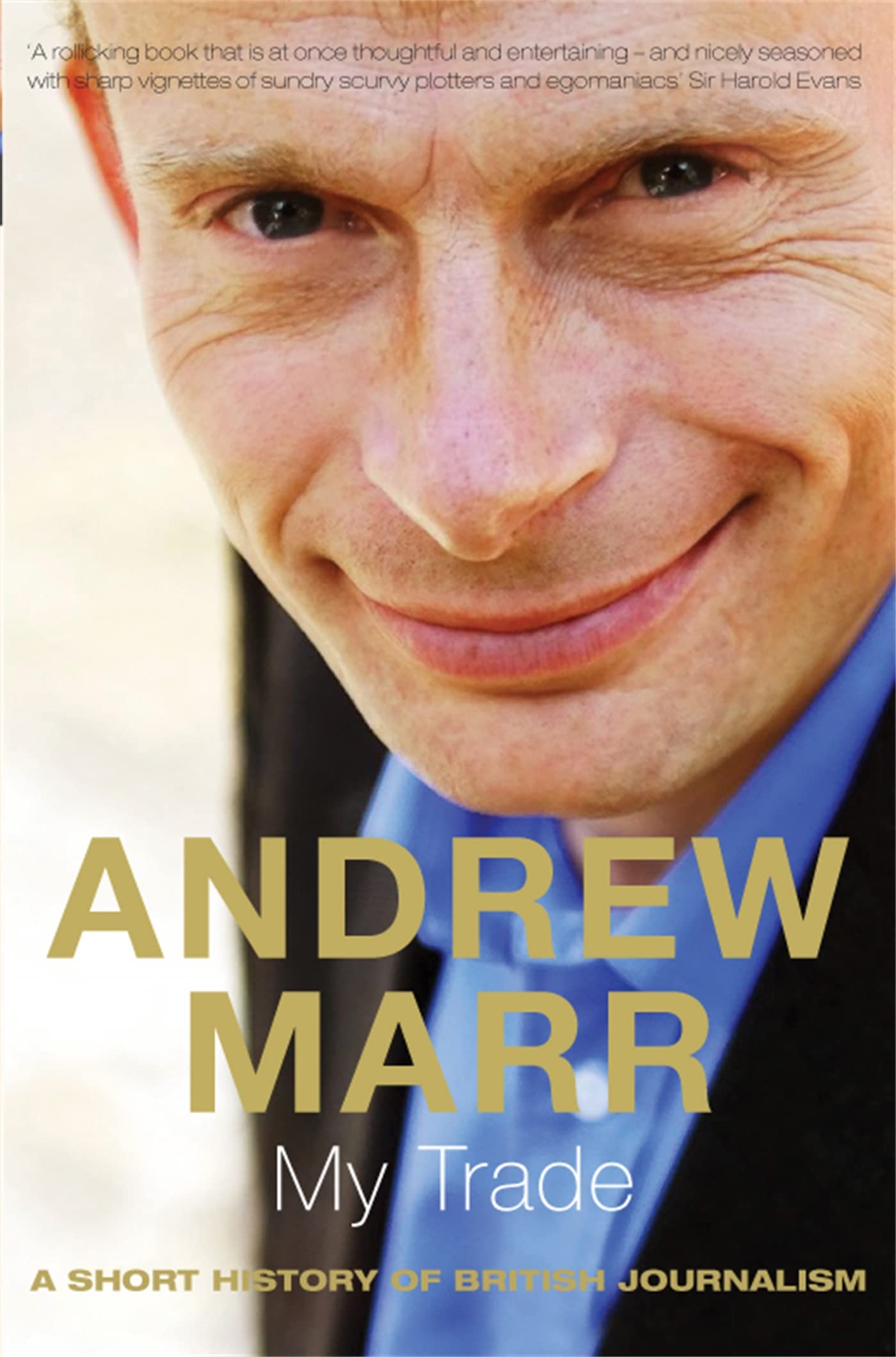 My Trade: A Short History of British Journalism Media & Communication