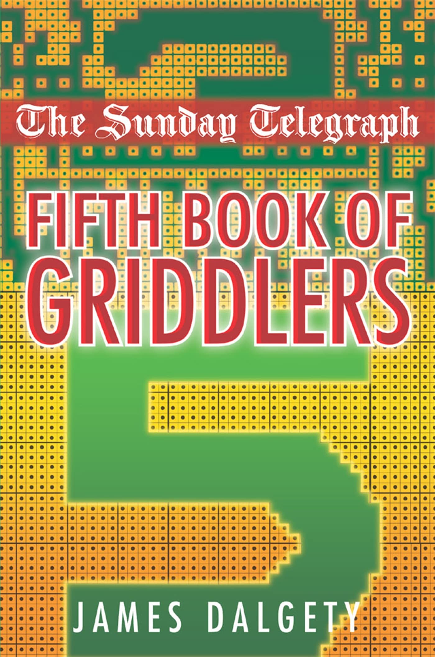 The Sunday Telegraph Fifth Book of Griddlers Leisure & Fun