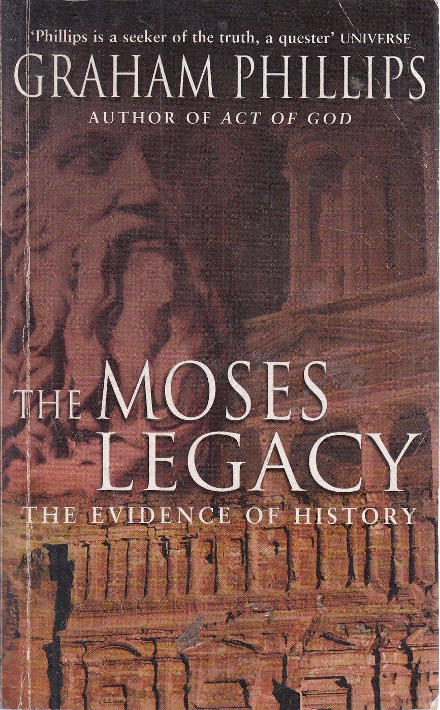 The Moses Legacy: The Evidence of History Religion & Esotericism