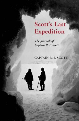 Scott's Last Expedition: The Journals of Captain R. F. Scott Essays & Short Stories