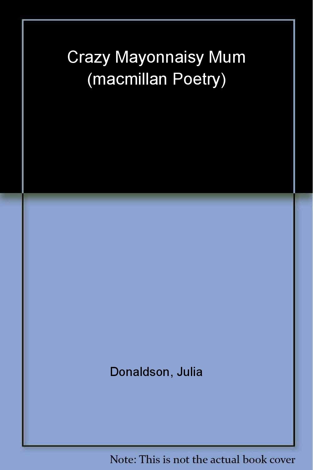 Crazy Mayonnaisy Mum Novels & Short Stories for children