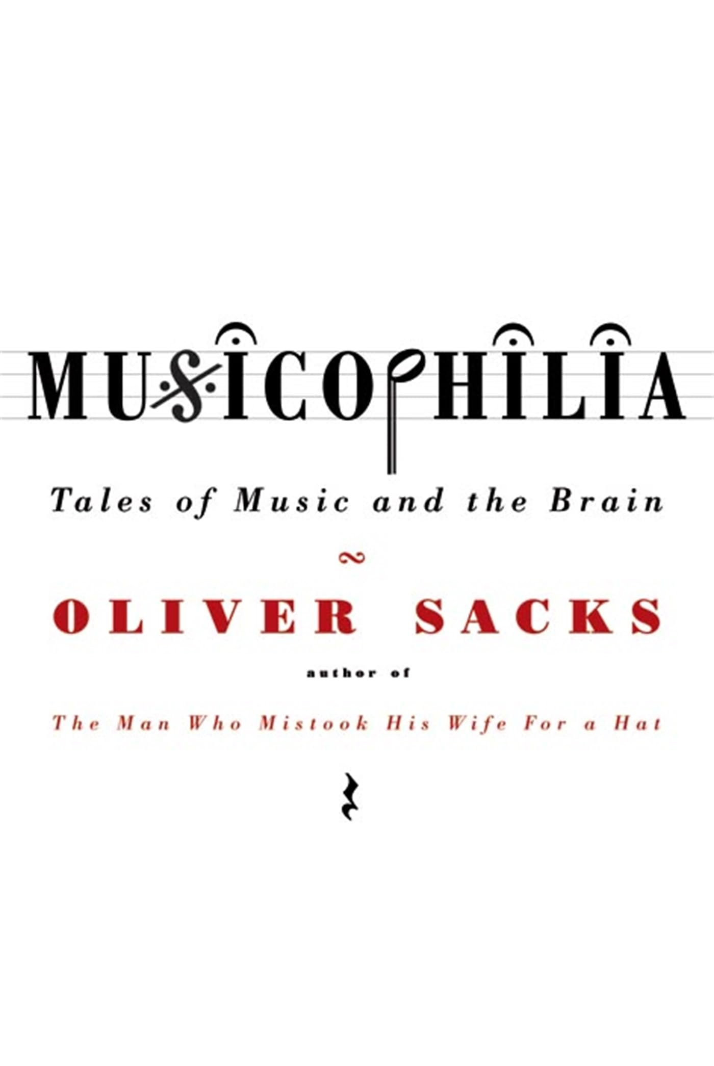 Musicophilia: Tales of Music and the Brain Arts & Music