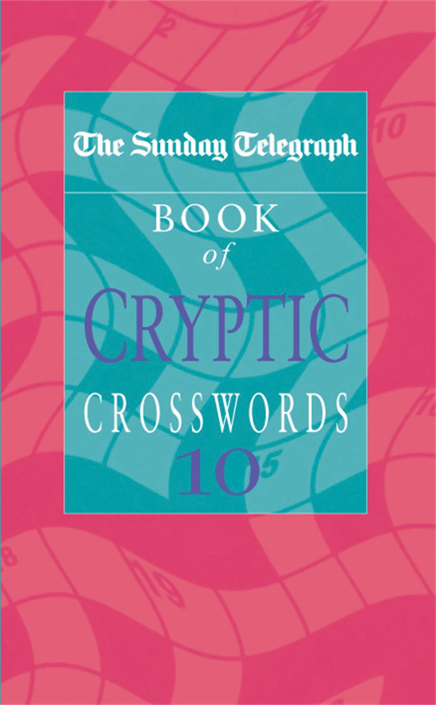 The Sunday Telegraph Book of Cryptic Crosswords 10 book