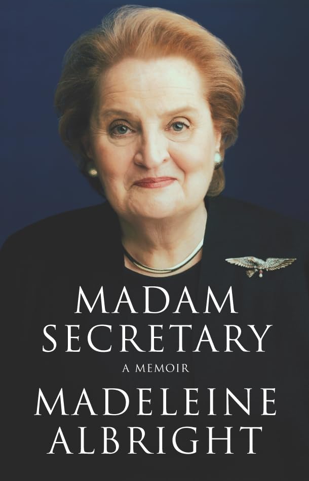 Madam Secretary: A Memoir Memories