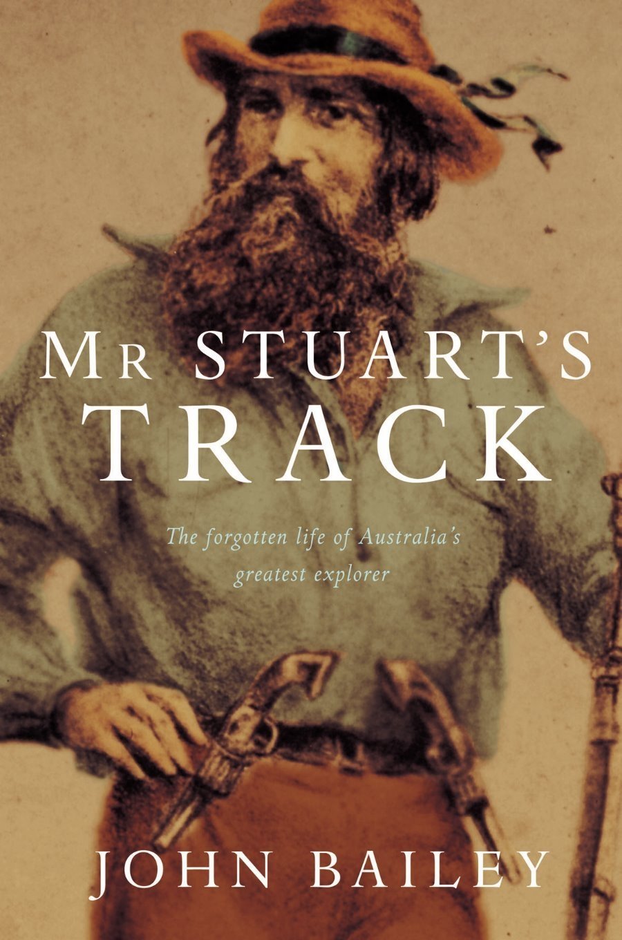 mr-stuart-s-track-the-forgotten-life-of-australia-s-greatest-explorer Books