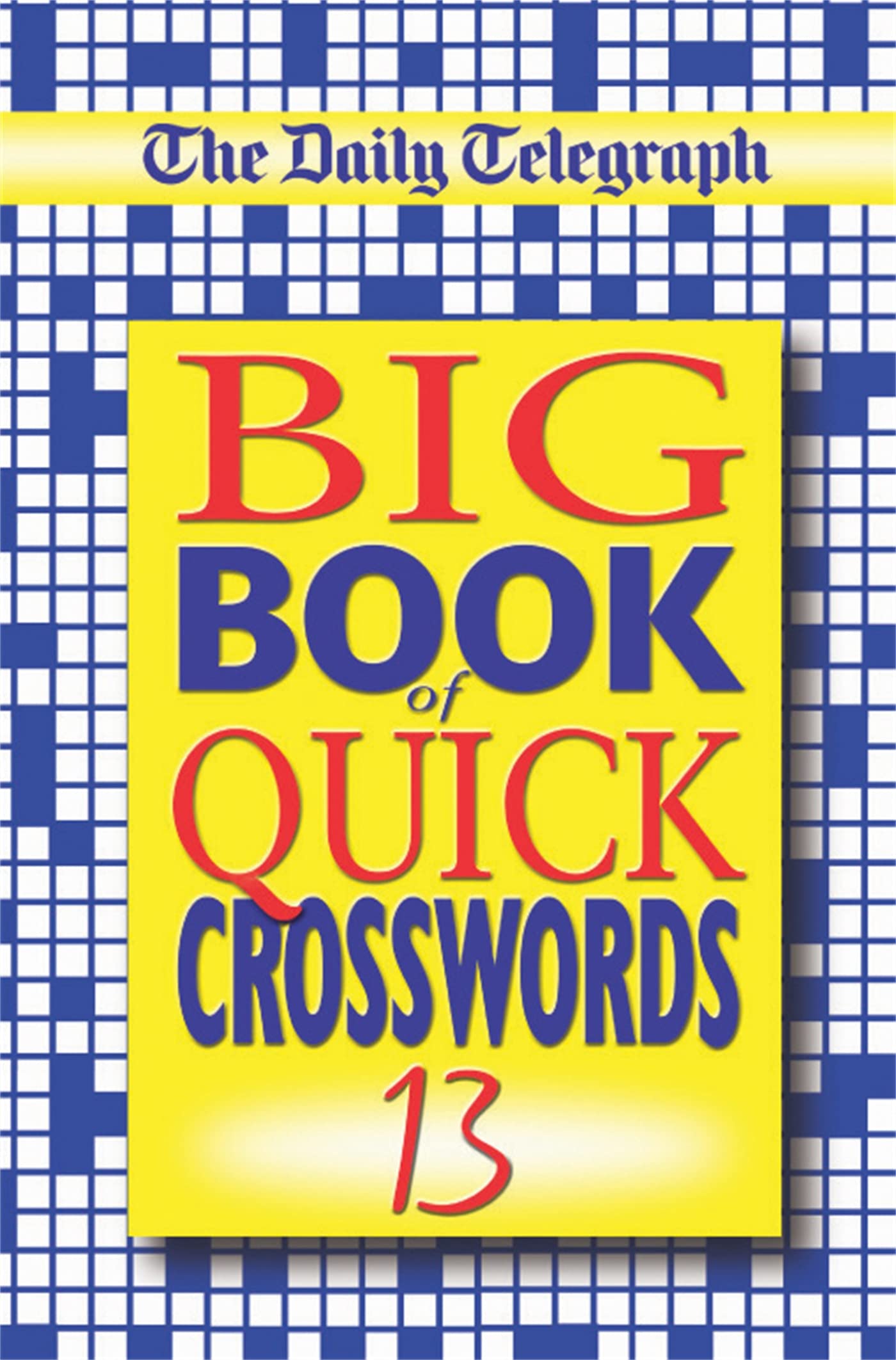 The "Daily Telegraph" Big Book of Quick Crosswords (Bk. 13) book