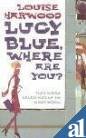 Lucy Blue, Where Are You? Contemporary literature