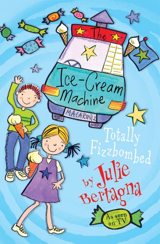 The Ice-Cream Machine: Totally Fizzbombed book