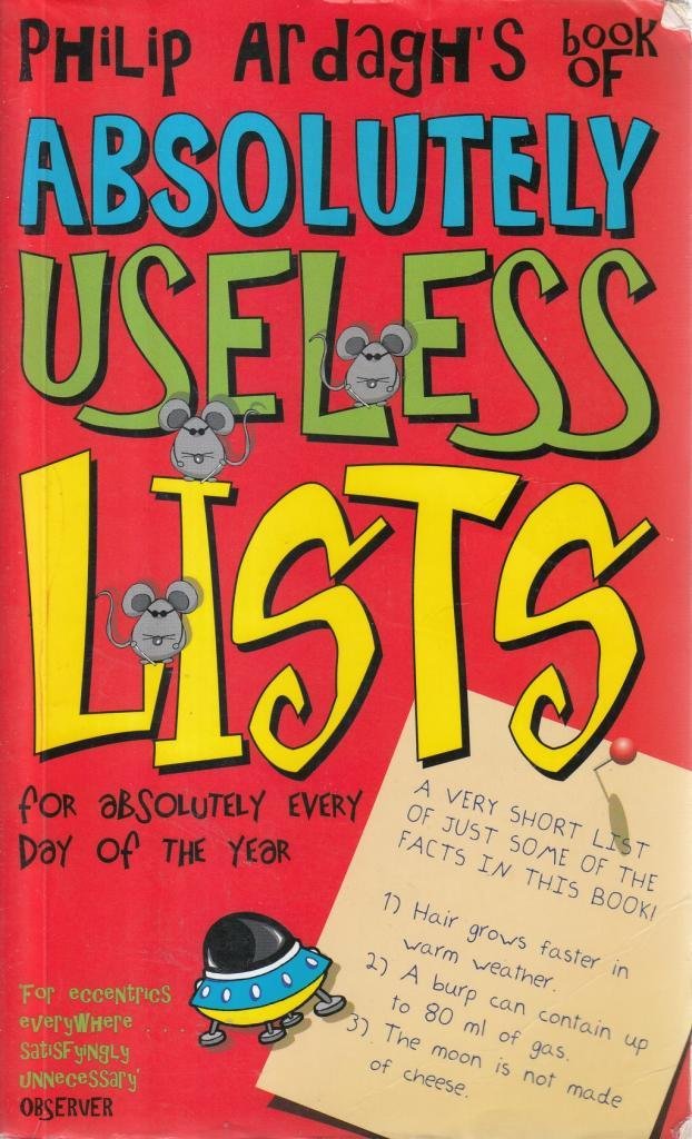 Philip Ardagh's book of absolutely useless lists for absolutely every day of the year Non-fiction