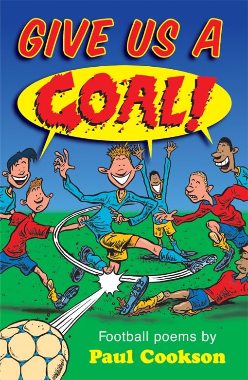 Give Us a Goal!: Football Poems book