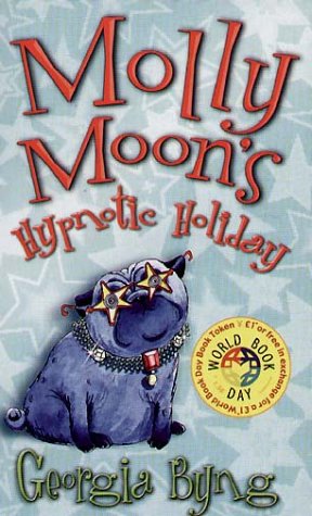 Molly Moon's Hypnotic Holiday Novels & Short Stories