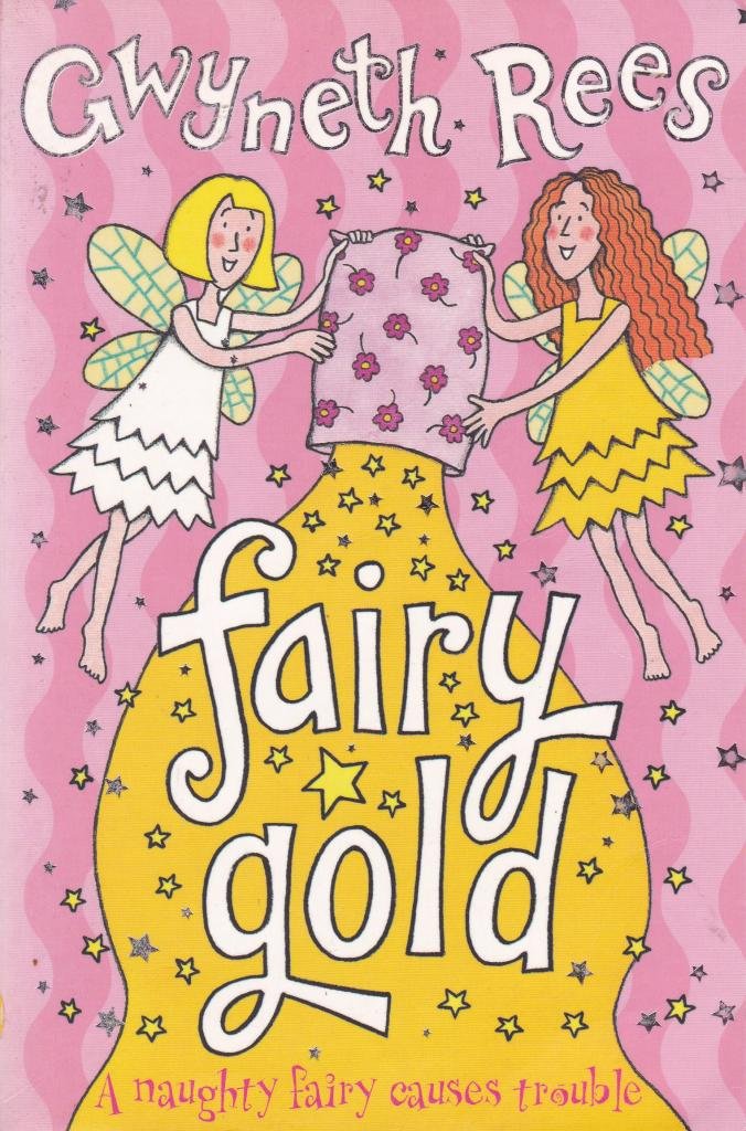Fairy Gold: A Naughty Fairy Causes Trouble (Fairy Dust, 4, Band 4) Novels & Short Stories