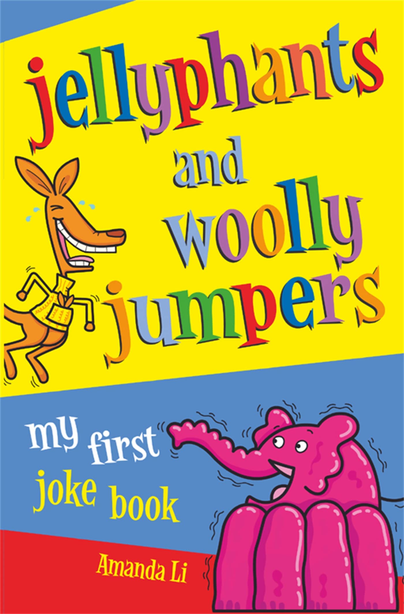 Jellyphants and Woolly Jumpers: My First Joke Book Non-fiction