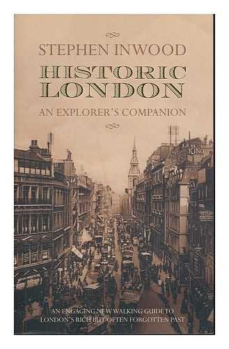 Historic London: An Explorer's Companion Leisure, Home & Garden