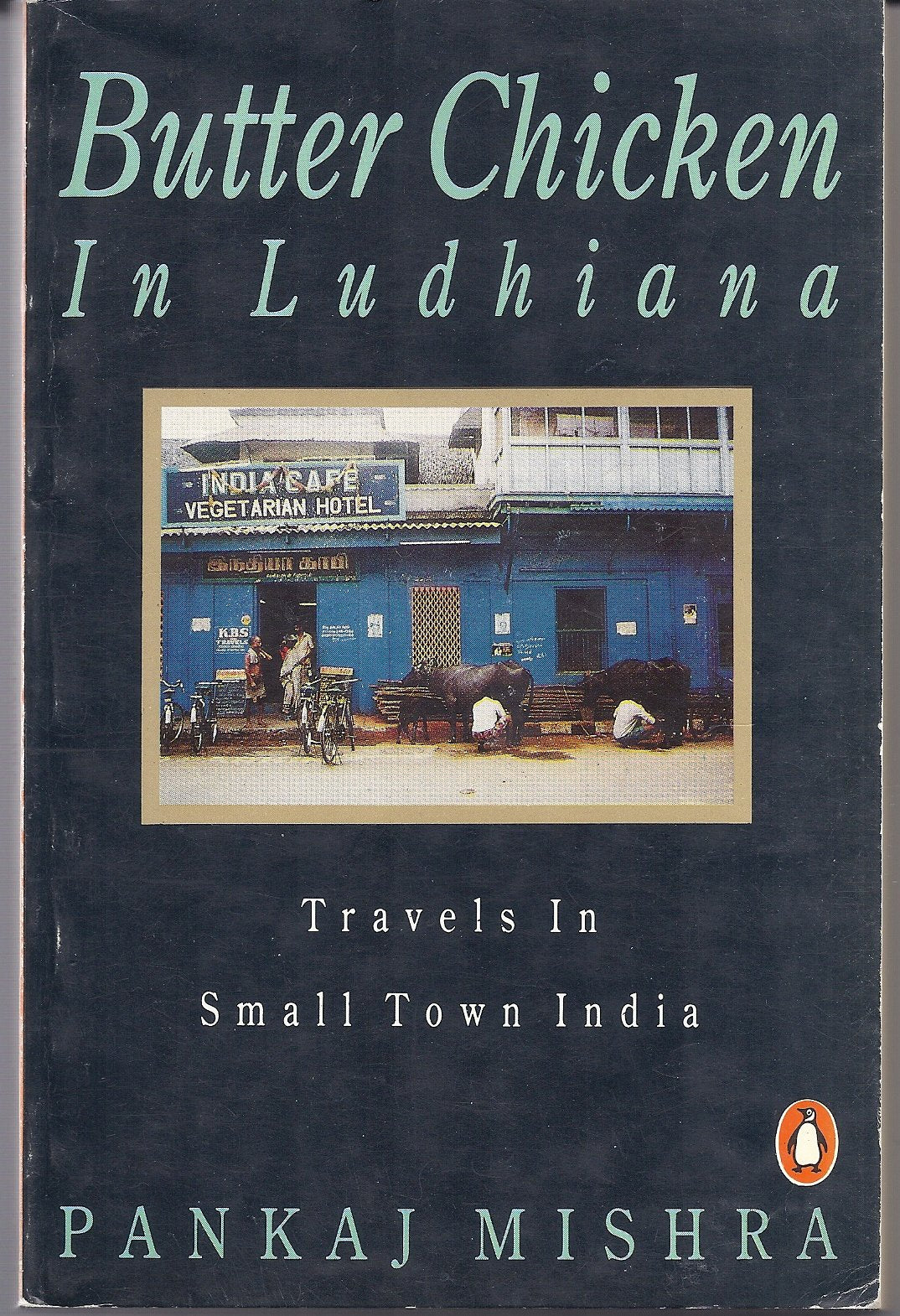 Butter Chicken in Ludhiana: Travels in small town India Travel