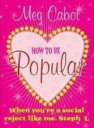 How to Be Popular: When you're a social reject like me, Steph L. Fiction