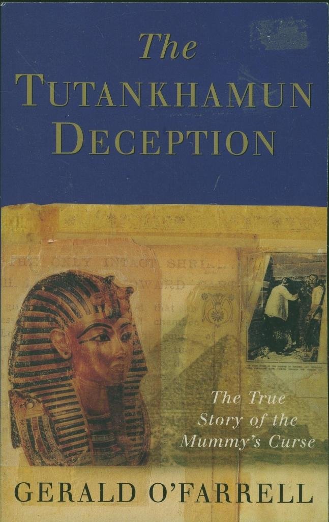 The Tutankhamun Deception the True Story of the Mummys Curse book
