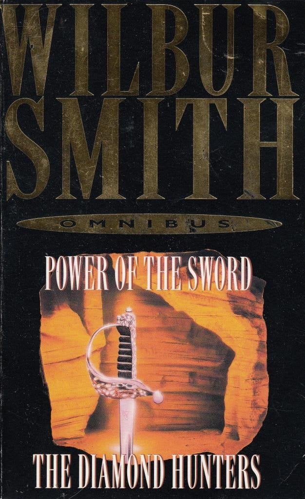 Wilbur Smith Omnibus : The Diamond Hunters / Power of the Sword Books