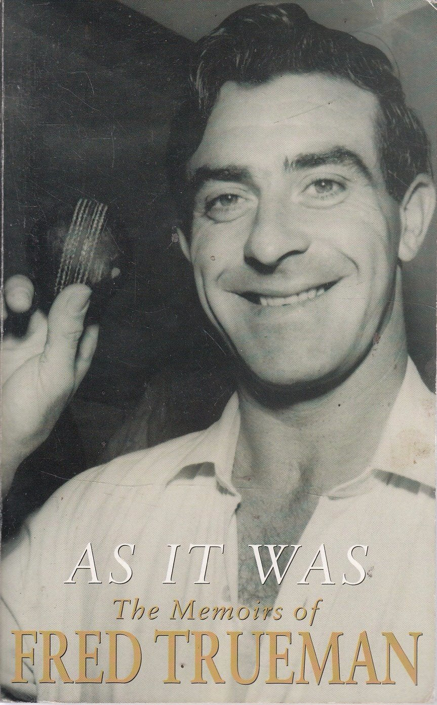AS IT WAS - THE MEMOIRS OF FRED TRUEMAN book