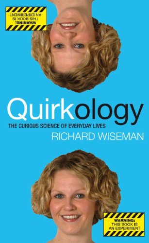 Quirkology: The Curious Science of Everyday Lives book