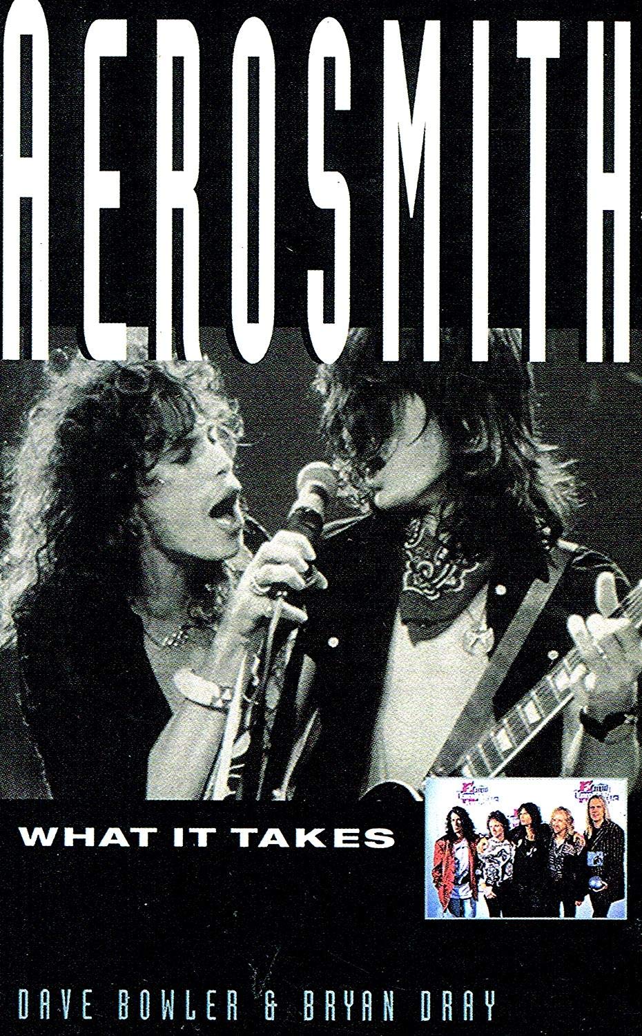 Aerosmith: What it Takes by Dave Bowler; Bryan Dray Books