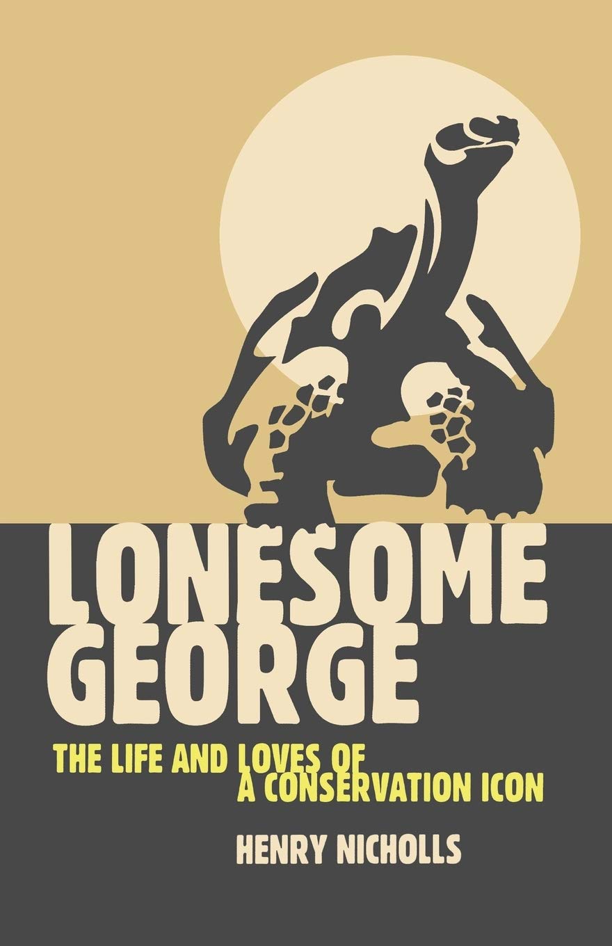 Lonesome George: The Life and Loves of A Conservation Icon (Macmillan Science) Law