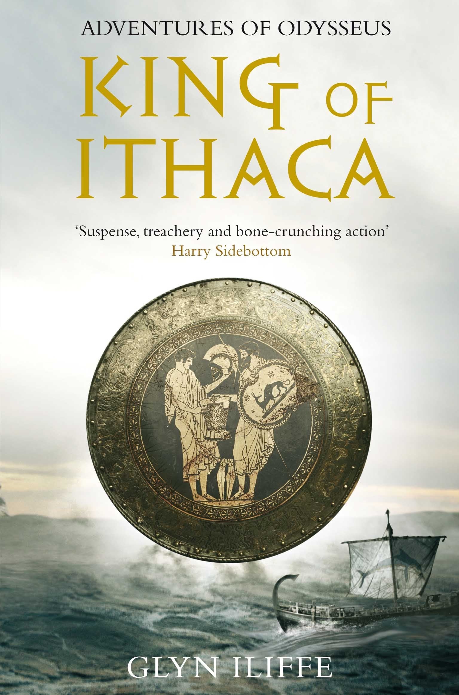 King of Ithaca (Adventures of Odysseus, 1, Band 1) Historical Fiction