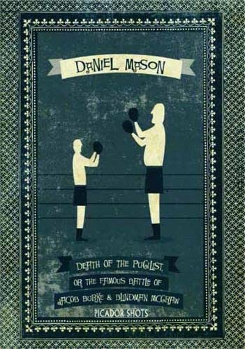 PICADOR SHOTS - 'Death of the Pugilist, or The Famous Battle of Jacob Burke and Blindman McGraw' (Picador Shots, 18) Essays & Short Stories