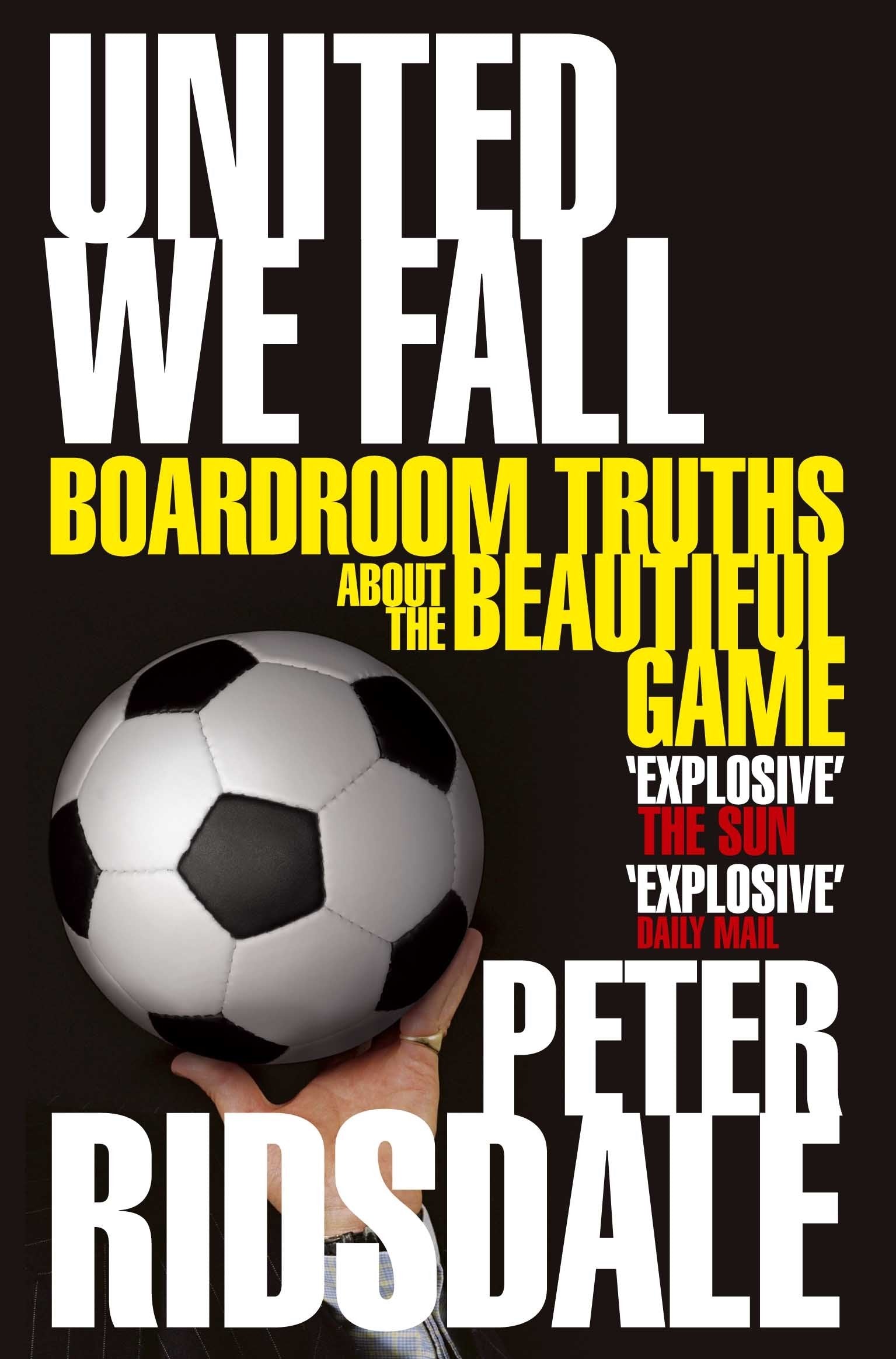 United We Fall: Boardroom Truths About the Beautiful Game Memories