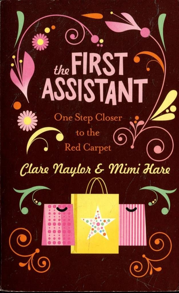 THE FIRST ASSISTANT - ONE STEP CLOSER TO THE RED CARPET Books