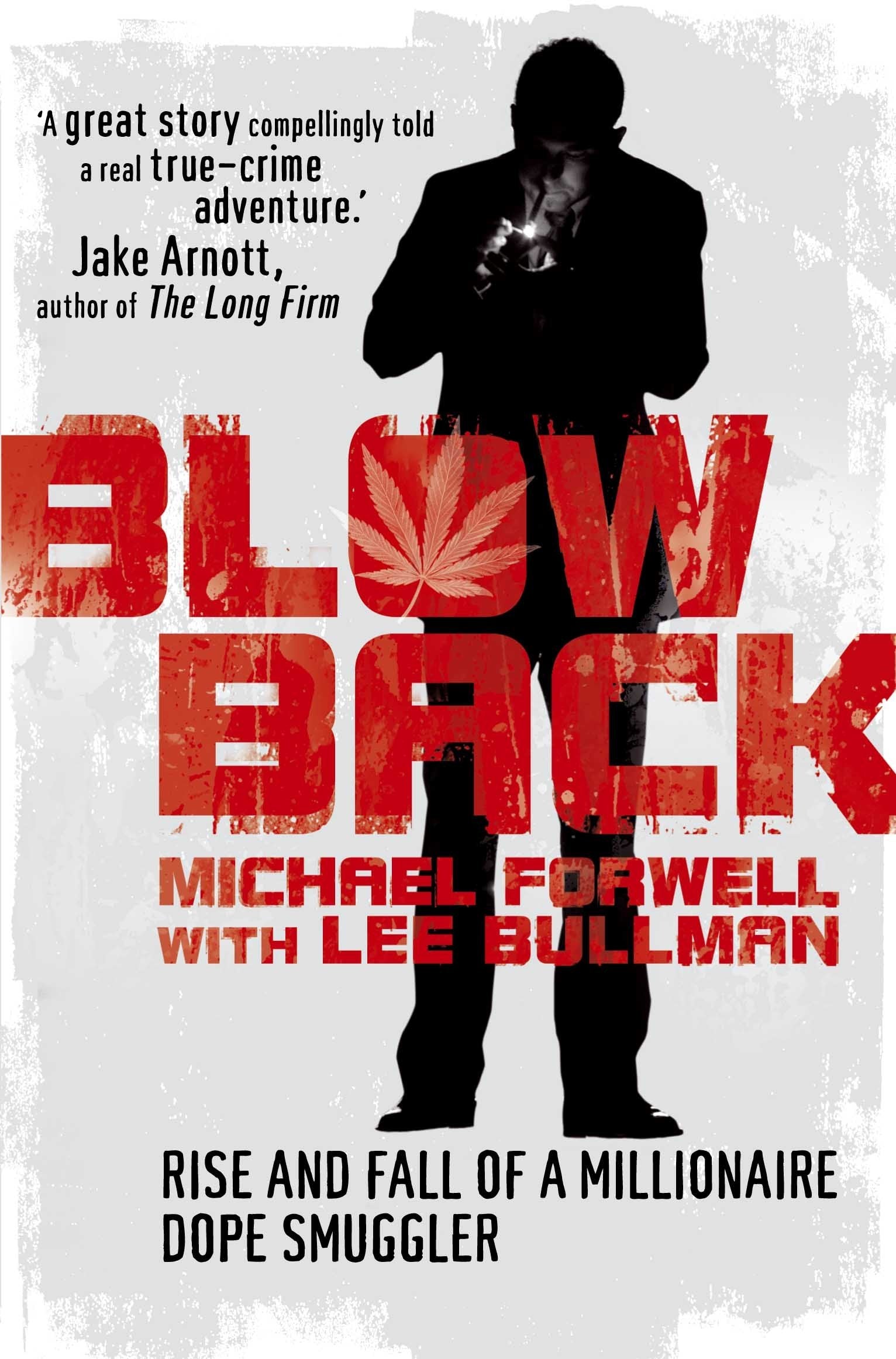 Blowback: Adventures of a Dope Smuggler: Adventures of a Dope Smuggler. Ungekürzte Ausgabe Law