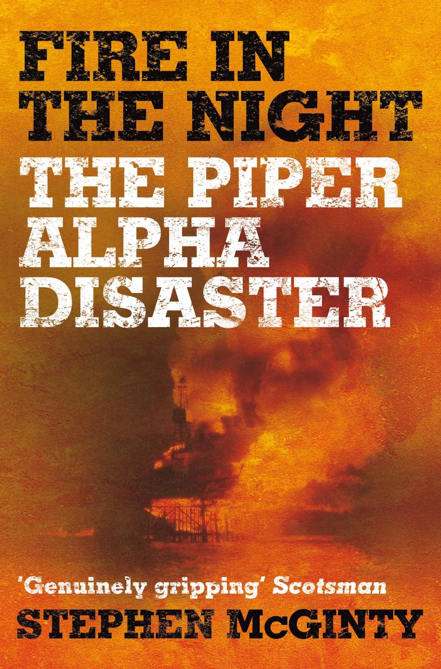 Fire in the Night: The Piper Alpha Disaster Books