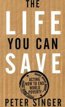 The Life You Can Save: Acting Now To End World Poverty Philosophy
