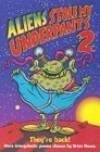 Product Image: Aliens Stole My Underpants 2 (pb)