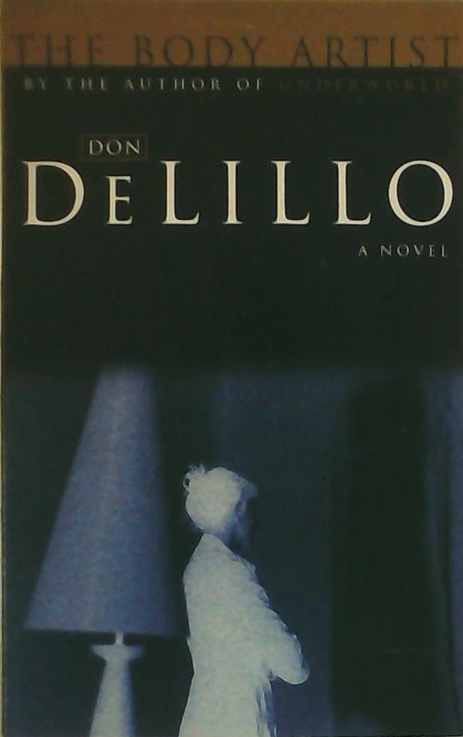 The Body Artist: A Novel Contemporary literature