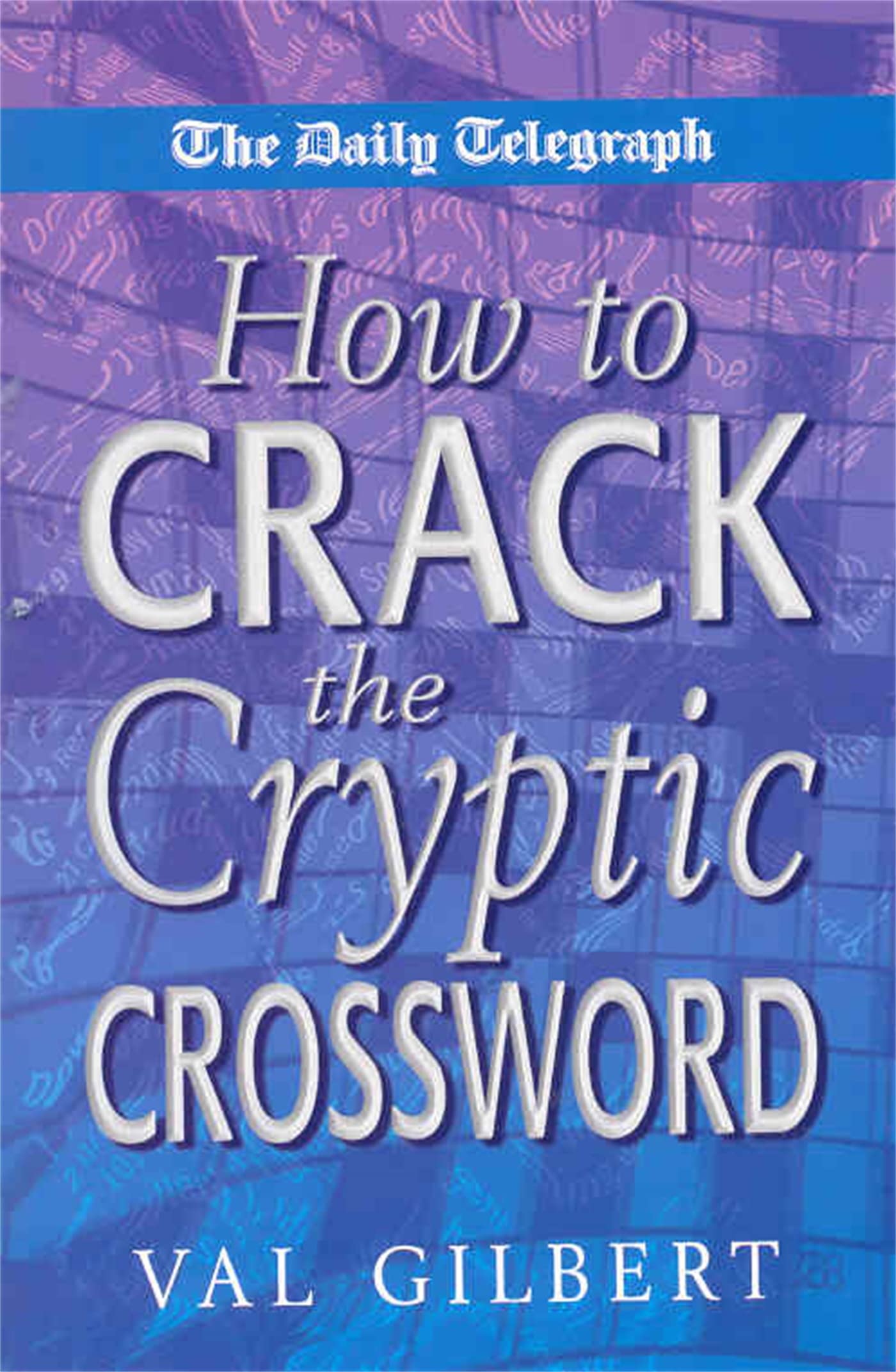 The Daily Telegraph How to Crack a Cryptic Crossword book