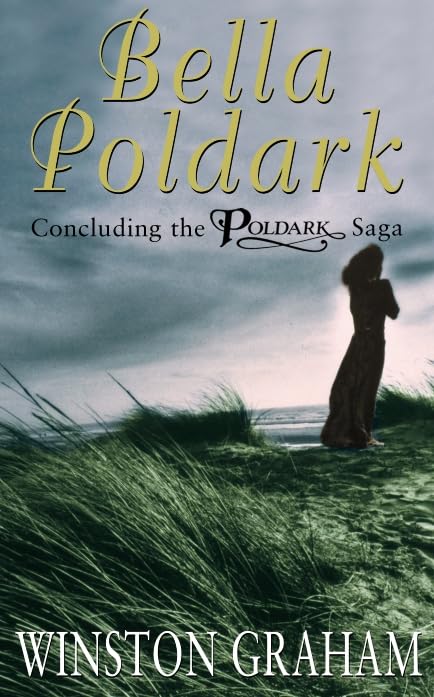 Bella Poldark: A Novel of Cornwall 1818-1820 book