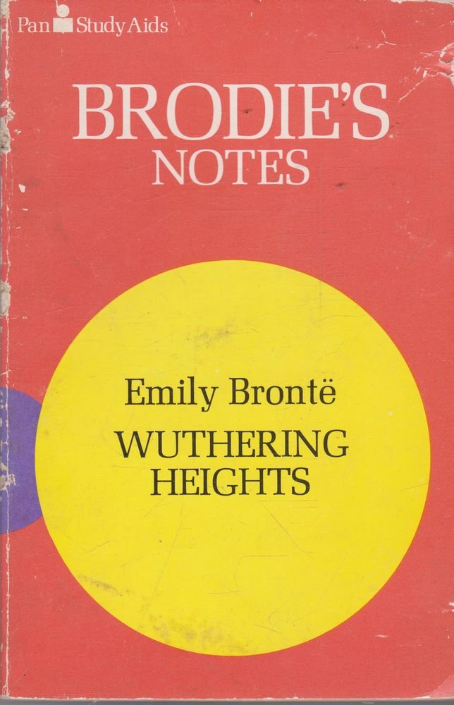 Brodie's Notes on Emily Bronte's "Wuthering Heights" (Pan revision aids) Books