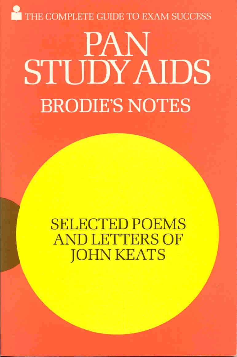Brodie's Notes on Selected Poems and Letters of John Keats (Pan study aids) Novels & Short Stories