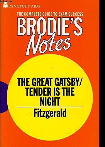 Brodies Notes on F.Scott Fitzgerald's "Great Gatsby" and "Tender is the Night" (Pan study aids) Novels & Short Stories