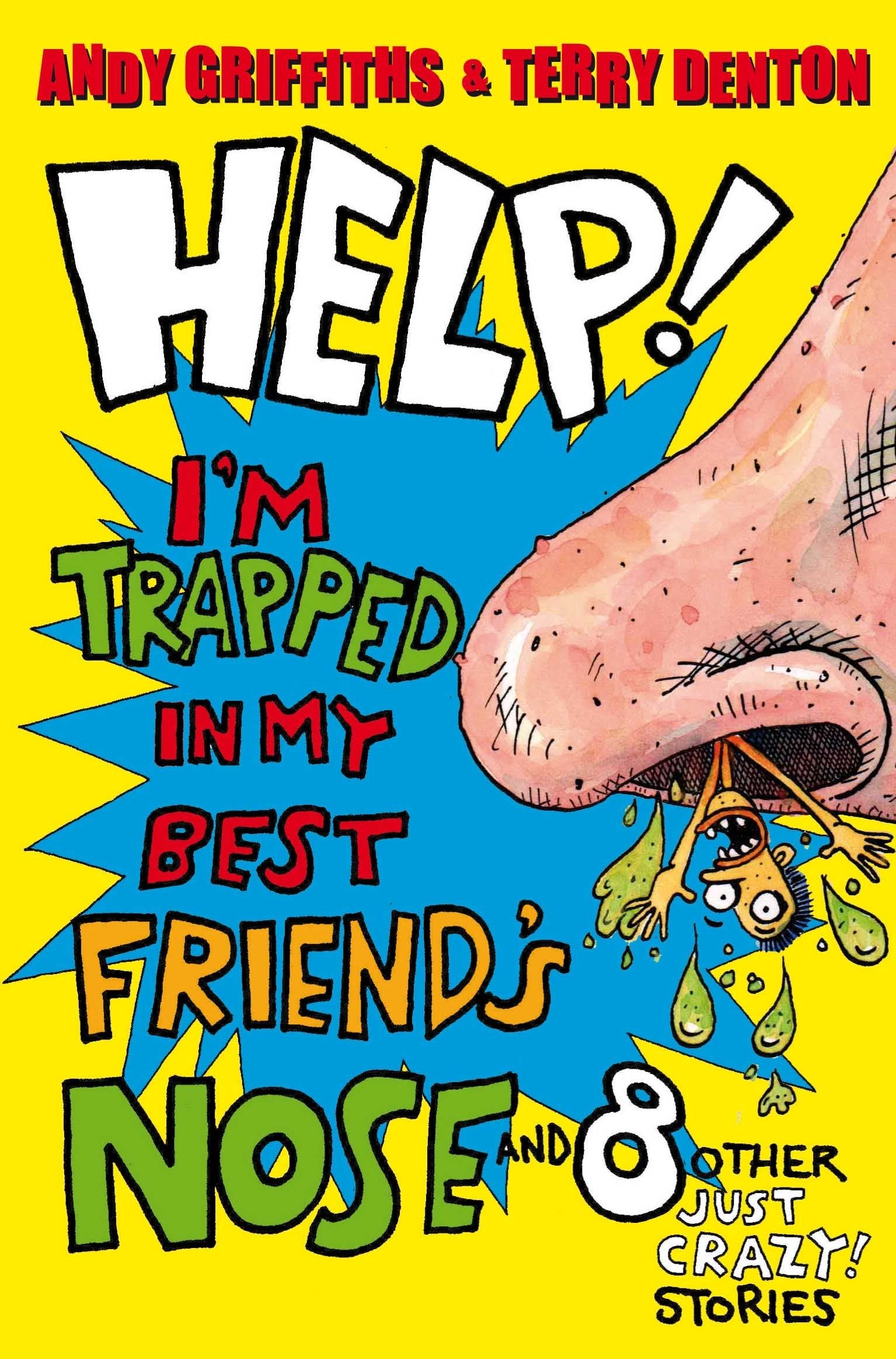 Help! I'm Trapped in My Best Friend's Nose (Help!, 2) Novels & Short Stories