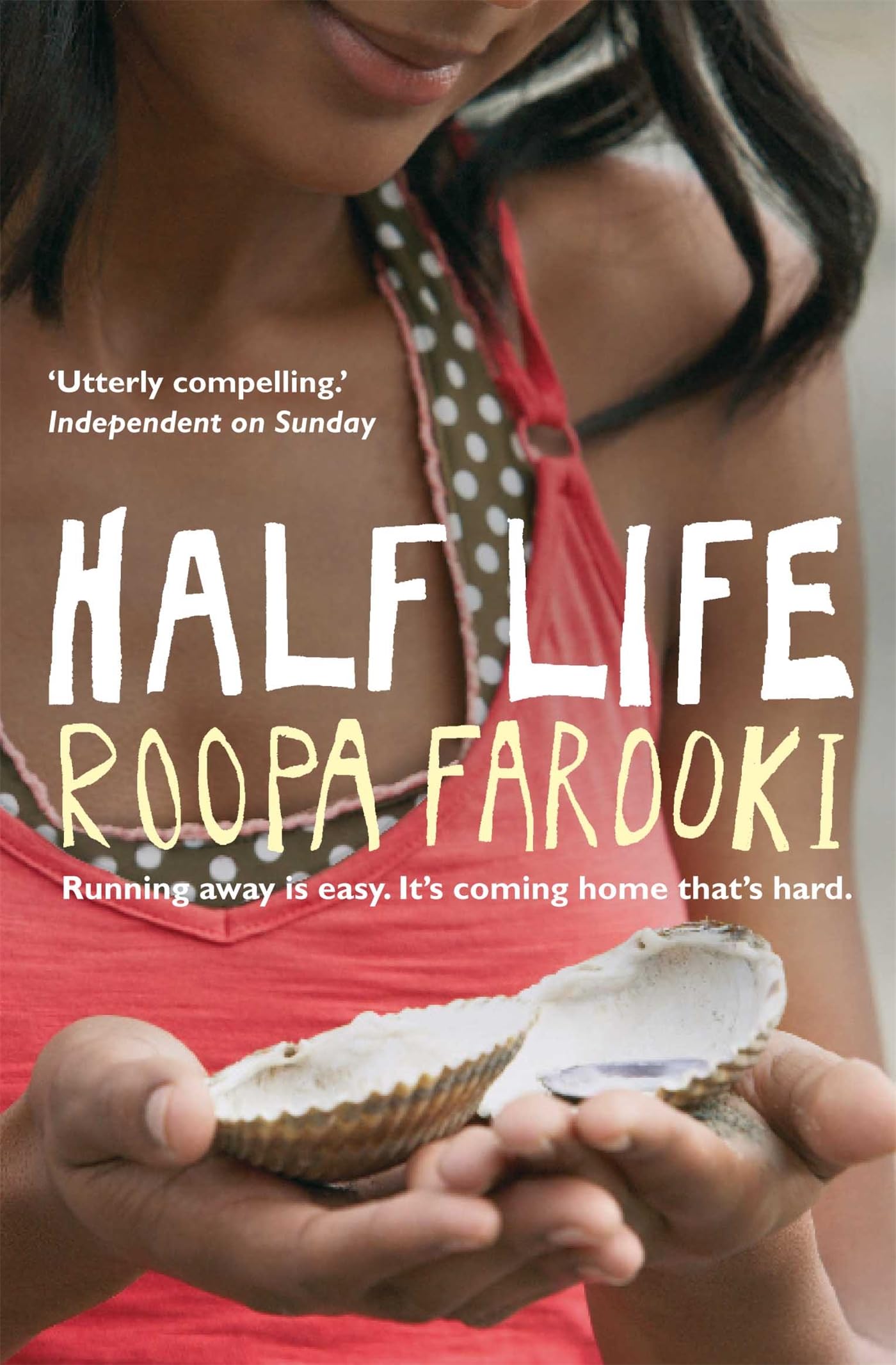 Half Life: Running away is easy. It's coming home that's hard Contemporary literature
